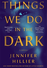 Things We Do in the Dark (Jennifer Hillier)