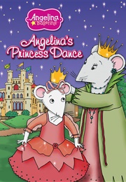 Angelina Ballerina: Angelina's Princess Dance (2005)