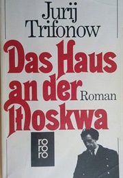 Das Haus an Der Maskawa (Juri Trifonow)
