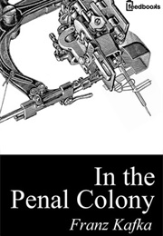 In the Penal Colony (Franz Kafka)