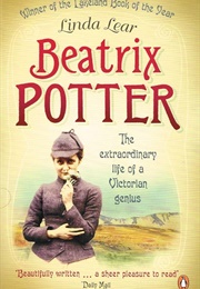 Beatrix Potter: The Extraordinary Life of a Victorian Genius (Linda Lear)