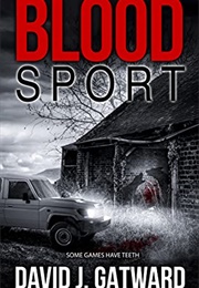 Blood Sport (David J. Gatward)
