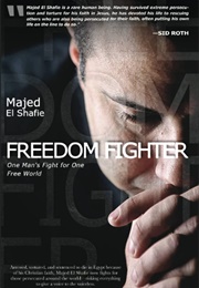 Freedom Fighter: One Man's Fight for One Free World (Shafie, Majed El)