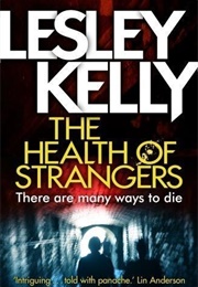The Health of Strangers (Lesley Kelly)