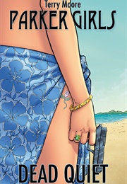 Parker Girls; Vol. 1 - Dead Quiet (Terry Moore)