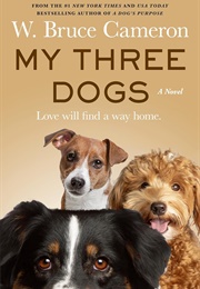 My Three Dogs (W. Bruce Cameron)