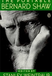 The Portable Bernard Shaw (Edited by Stanley Weintraub)