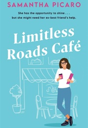 Limitless Roads Cafe (Samantha Picaro)