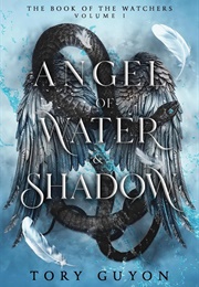 Angel of Water & Shadow (Tory Guyon)