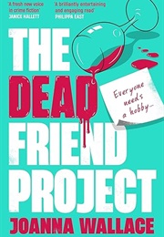 The Dead Friend Project (Joanna Wallace)