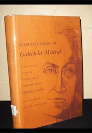 Selected Poems of Gabriela Mistral (Translated by Doris Dana)
