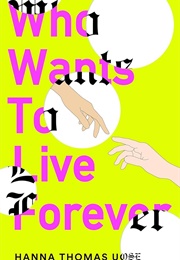 Who Wants to Live Forever (Hanna Thomas Uose)