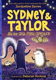 Sydney & Taylor and the Great Friend Expedition (Jacqueline Davies)