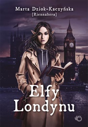 Elfy Londynu (Marta Dziok-Kaczyńska)