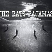 The Bats Pajamas – the Bats Pajamas