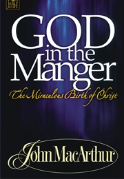 God in the Manger (John Macarthur)