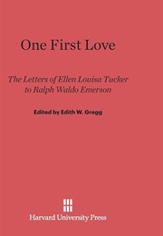 One First Love (Ellen Louisa Tucker & Ralph Waldo Emerson)