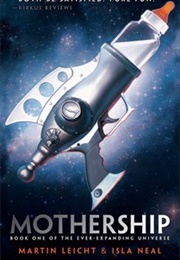 Mothership (Martin Leicht and Isla Neal)