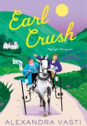 Earl Crush (Alexandra Vasti)