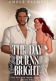 The Day Burns Bright (Amber Palmer)