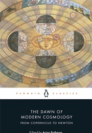 The Dawn of Modern Cosmology: From Copernicus to Newton (Various)