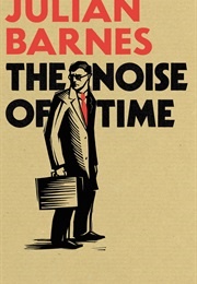 The Noise of Time (Barnes, Julian)