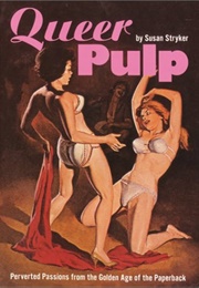 Queer Pulp (Susan Stryker)