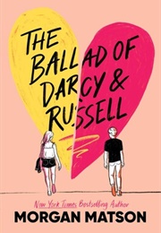 The Ballad of Darcy and Russell (Morgan Matson)