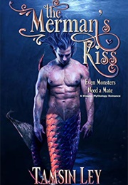 The Merman's Kiss (Tamsin Ley)