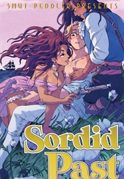 Smut Peddler Presents: Sordid Past (Spike Trotman [Editor])