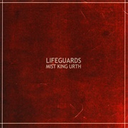 Lifeguards - Mist King Urth