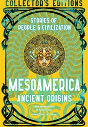 Mesoamerica Ancient Origins (Various)