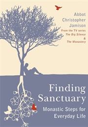 Finding Sanctuary (Abbot Christopher Jamison)