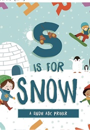 S Is for Snow (Ashley Marie Mireles)