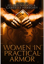 Women in Practical Armor (Ed Greenwood)