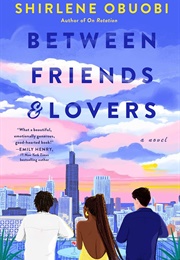 Between Friends & Lovers (Shirlene Obuobi)