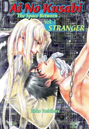 Ai No Kusabi Vol. 1: Stranger (Reiko Yoshihara)