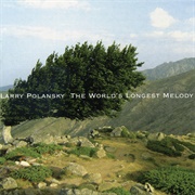 Larry Polansky - The World's Longest Melody