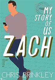 My Story of Us: Zach (Chris Brinkley)