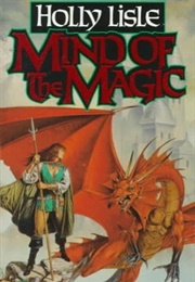 Mind of the Magic (Holly Lisle)