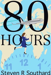 80 Hours (Steven R Southard)