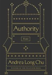 Authority: Essays (Andrea Long Chu)