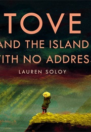 Tove and the Island of No Address (Lauren Soloy)