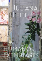 Humanos Exemplares (Juliana Leite)