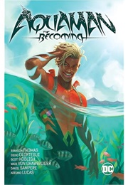 Aquaman: The Becoming (Brandon Thomas)