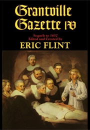 Grantville Gazette, Vol. IV (Eric Flint)