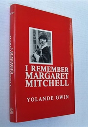 I Remember Margaret Mitchell (Yolanda Gwin)
