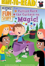 Pulling Back the Curtain on Magic! (Sheila Sweeny Higginson)