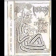 Benediction - The Dreams You Dread