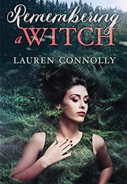Remembering a Witch (Lauren Connolly)